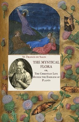 Mystical Flora of St. Francis de Sales 1