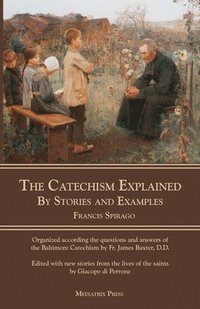bokomslag The Catechism Explained