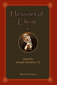 bokomslag Heroines of Christ