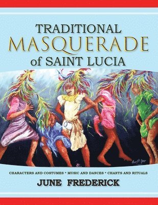 Traditional Masquerade of Saint Lucia 1