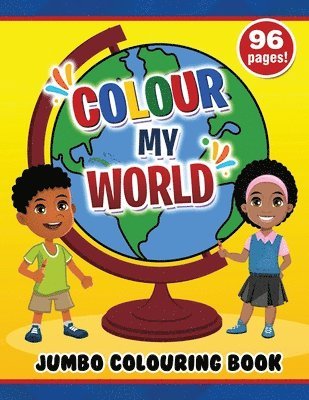 Colour My World Jumbo Colouring Book 1
