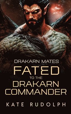 bokomslag Fated to the Drakarn Commander