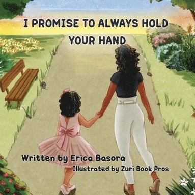 bokomslag I Promise to Always Hold Your Hand