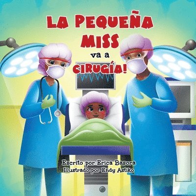 La pequeña Miss va a cirugía