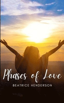 bokomslag Phases of Love