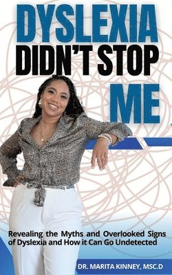 Marita Kinney, Dr. Marita Kinney - Dyslexia Didn't Stop Me, Häftad