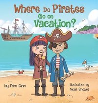 bokomslag Where Do Pirates Go on Vacation?