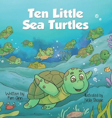 Kim Ann - Ten Little Sea Turtles, Inbunden
