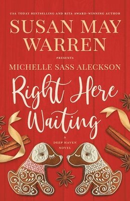 Susan May Warren, Michelle Sass Aleckson - Right Here Waiting, Häftad