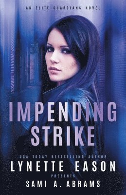 Lynette Eason, Sami A Abrams - Impending Strike, Häftad