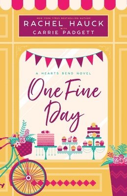 Rachel Hauck, Carrie Padgett - One Fine Day, Häftad