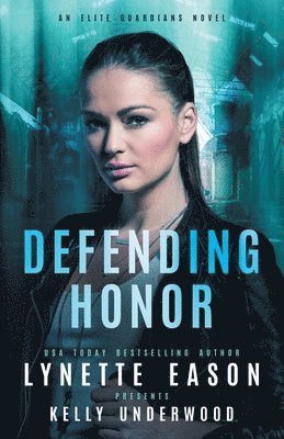 Lynette Eason, Kelly Underwood - Defending Honor, Häftad