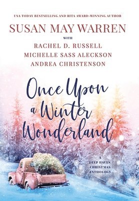 Susan May Warren, Rachel D Russell, Michelle Sass Aleckson - Once Upon a Winter Wonderland, Inbunden