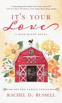 bokomslag It's Your Love: A Deep Haven Novel