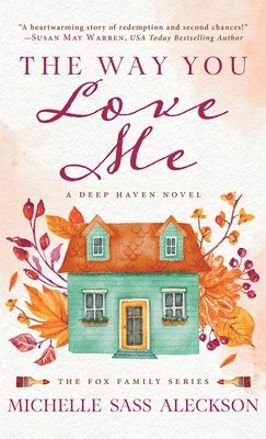 Michelle Sass Aleckson - Way You Love Me, Inbunden