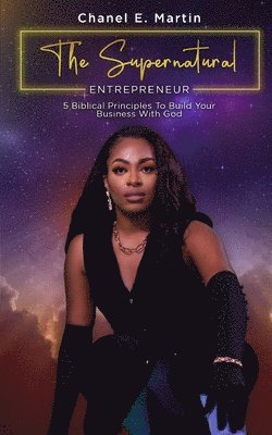 Chanel E'Bone Martin, E'bone Martin, Chanel - Supernatural Entrepreneur, Häftad