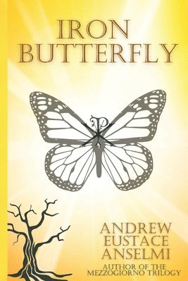 Andrew Eustace Anselmi - Iron Butterfly, Häftad