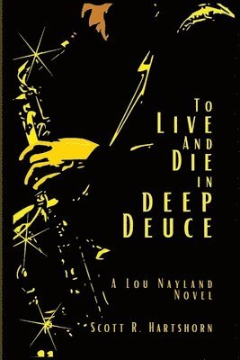 To Live and Die in Deep Deuce 1