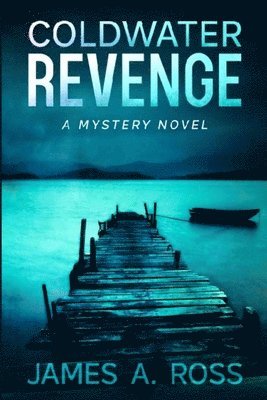 Coldwater Revenge: A Coldwater Mystery 1