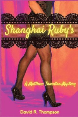 David R Thompson - Shanghai Ruby's, Häftad