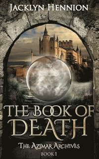 bokomslag The Book of Death: Book One of the Azimar Archives