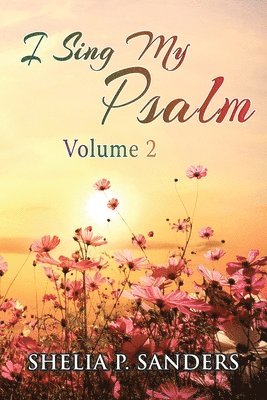 bokomslag I Sing My Psalm Volume 2