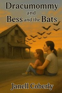 bokomslag Dracumommy and Bess and The Bats