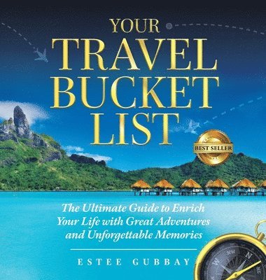 Estee Gubbay - Your Travel Bucket List, Inbunden