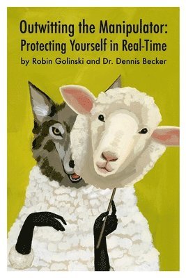 Dennis Becker, Robin Golinski, Dr. Dennis Becker - Outwitting the Manipulator, Häftad