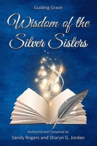 bokomslag Wisdom of the Silver Sisters