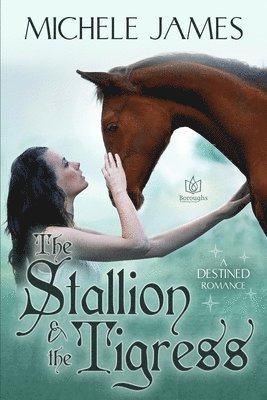 Michele James - The Stallion & The Tigress, Häftad
