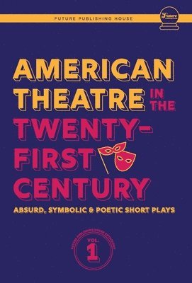 bokomslag American Theatre in the Twenty-First Century