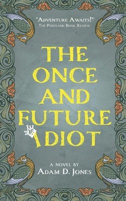 bokomslag Once and Future Idiot