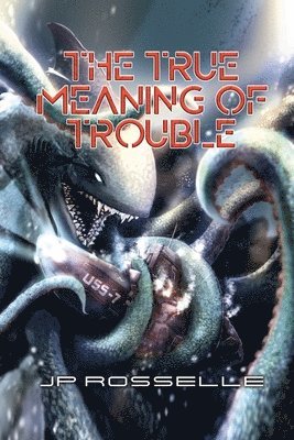 Jp Rosselle, JP Rosselle - True Meaning of Trouble, Häftad