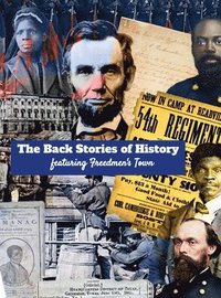 bokomslag The Back Stories of History featuring Freedmen's Town