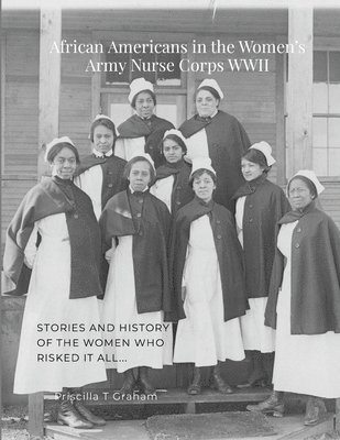 bokomslag African Americans in the Women's Army Nurse Corps WWII