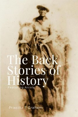 bokomslag Back Stories of History featuring Arcola