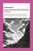 Stephen Beachy - Some Phantom/No Time Flat: Two Novellas, Häftad