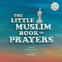 bokomslag The Little Muslim Book of Prayers