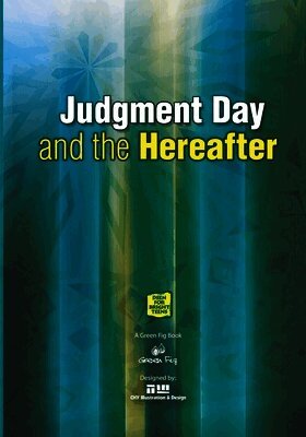 Judgment Day and the Hereafter