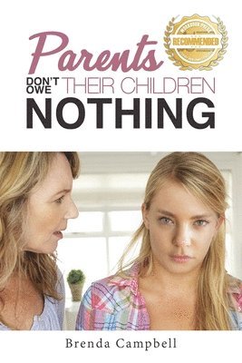 Campbell - Parents Don't Owe Their Children Nothing, Häftad