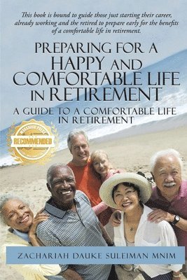 Preparing for a Happy and Comfortable Life in Retirement 1