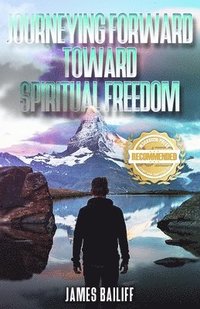 bokomslag Journeying Forward Toward Spiritual Freedom