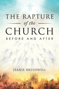 bokomslag The Rapture of the Church