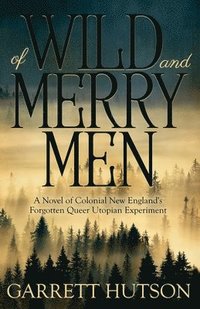 bokomslag Of Wild and Merry Men