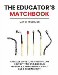 bokomslag The Educator's Matchbook