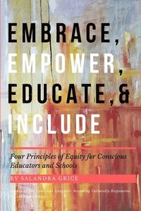 bokomslag Embrace, Empower, Educate, and Include