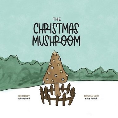 bokomslag The Christmas Mushroom