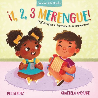 Delia Ruiz - ¡1, 2, 3 Merengue!: English-Spanish Instruments & Sounds Book, Kartonnage