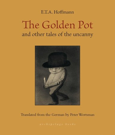 E.T.A. Hoffmann, Peter Wortsman - Golden Pot, Häftad